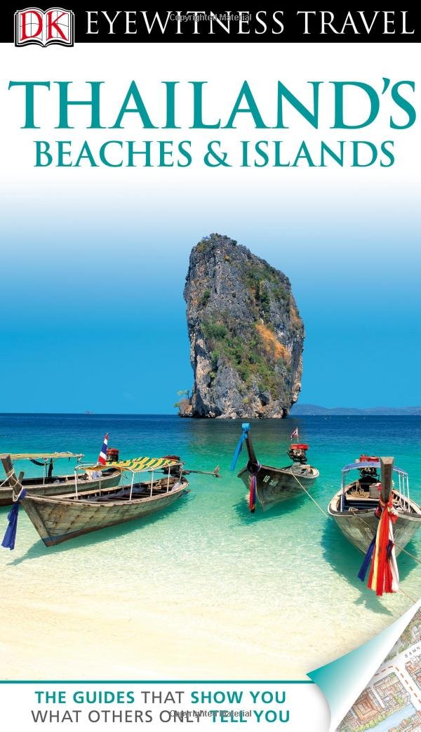 DK Eyewitness Travel Thailand's Beaches and Islands Travel