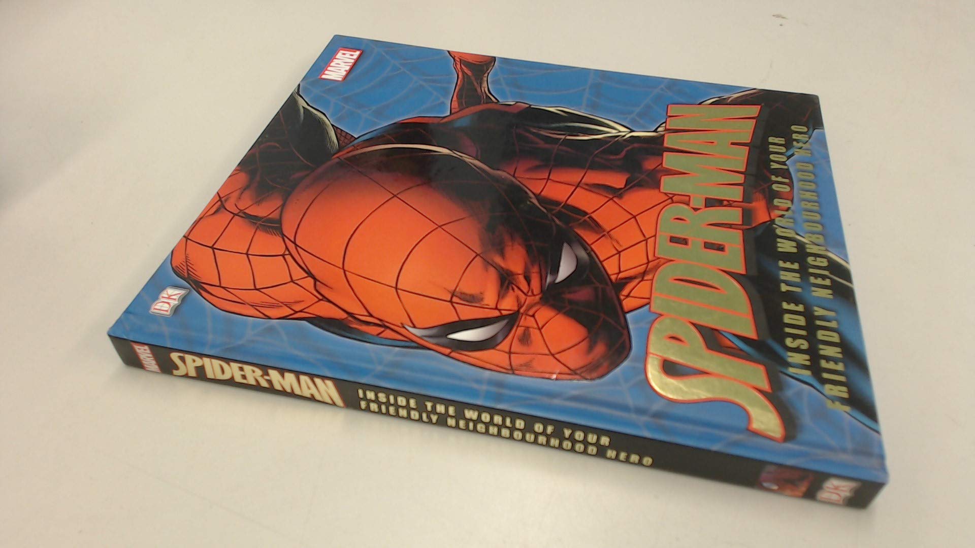 Spider-Man: Inside the World of Your Friendly Neighborhood Hero book