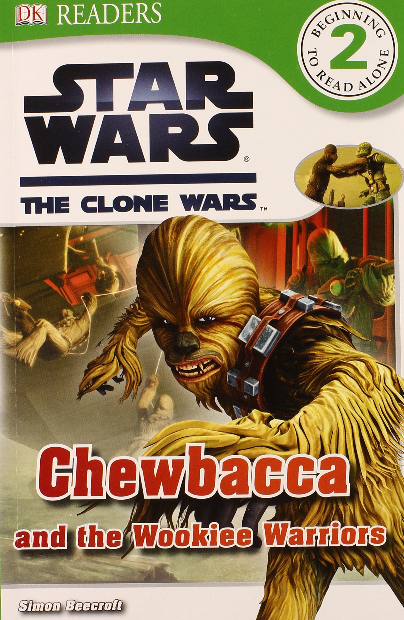 Chewbacca and the Wookiee Warriors (Star Wars, the Clone Wars: Dk Readers: Level 2) Novels & Short Stories