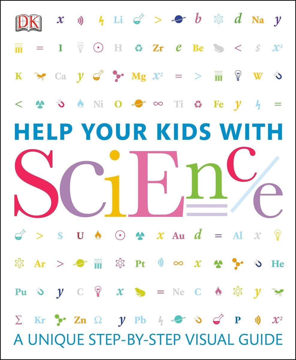 Help Your Kids with Science: A Unique Step-By-Step Visual Guide Education & Training