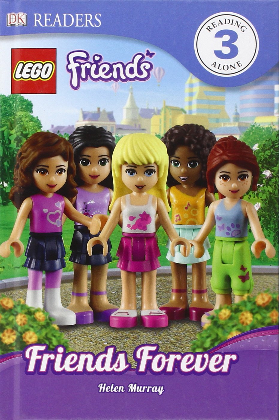 Lego Friends: Friends Forever (Dk Readers. Level 3) Novels & Short Stories