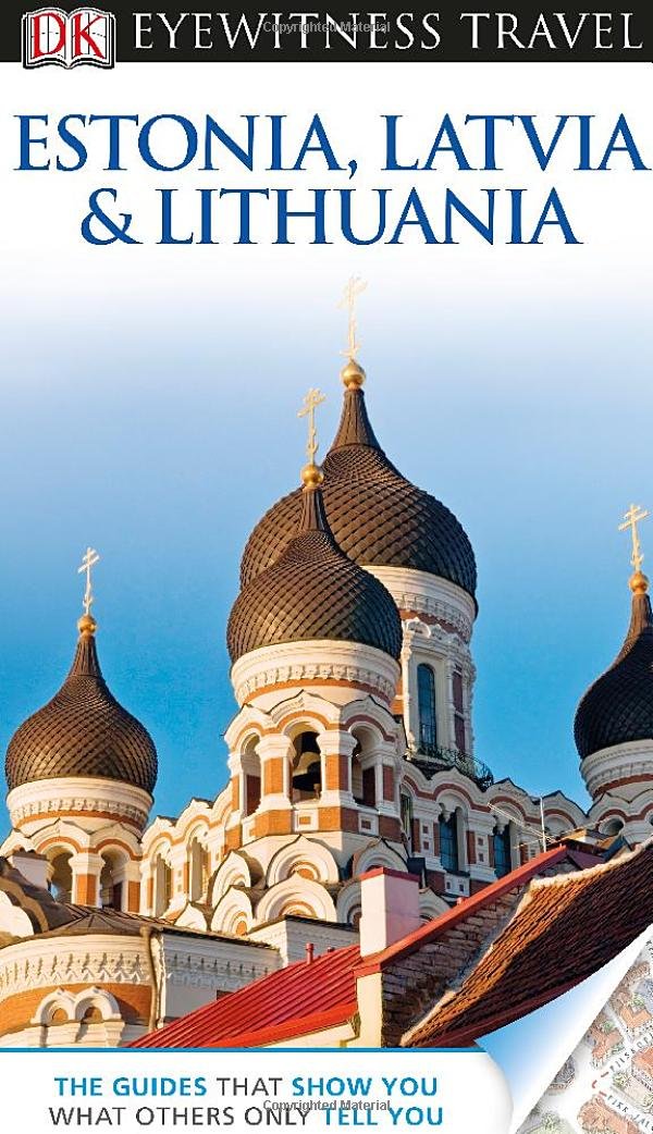 DK Eyewitness Travel Estonia, Latvia, and Lithuania (DK Eyewitness Travel Guides) Travel