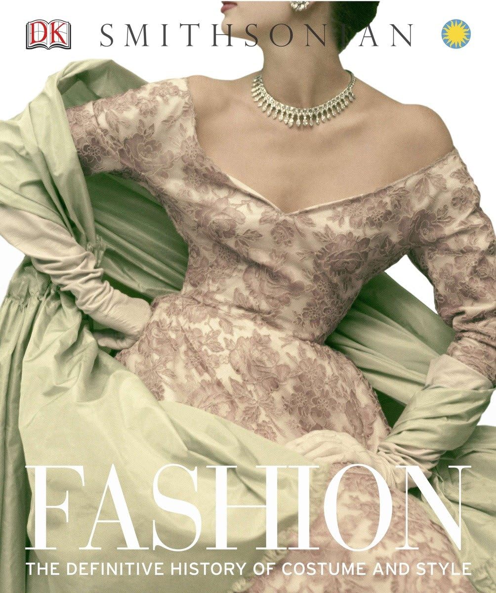 Fashion: The Definitive History of Costume and Style Film, Art & Culture