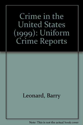 Crime in the United States (1999): Uniform Crime Reports Books