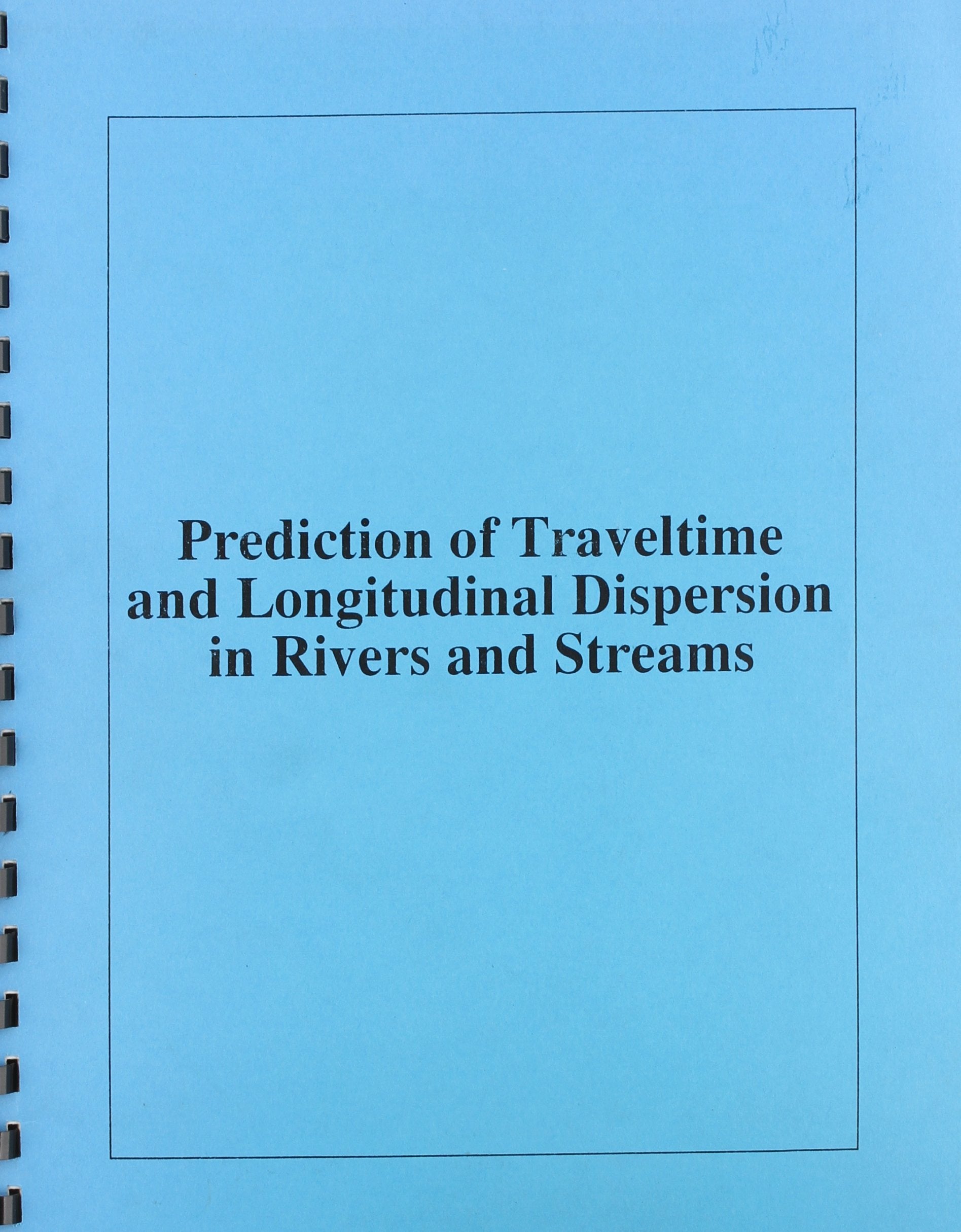 Prediction of Traveltime and Longitudinal Dispersion in Rivers and Streams Books