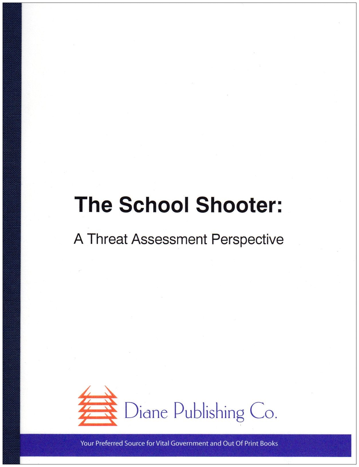 The School Shooter: A Threat Assessment Perspective Social Sciences