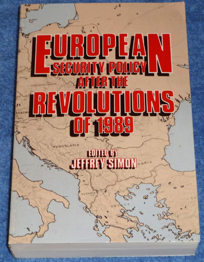 European Security Policy After The Revolutions Of 1989 Politics & History