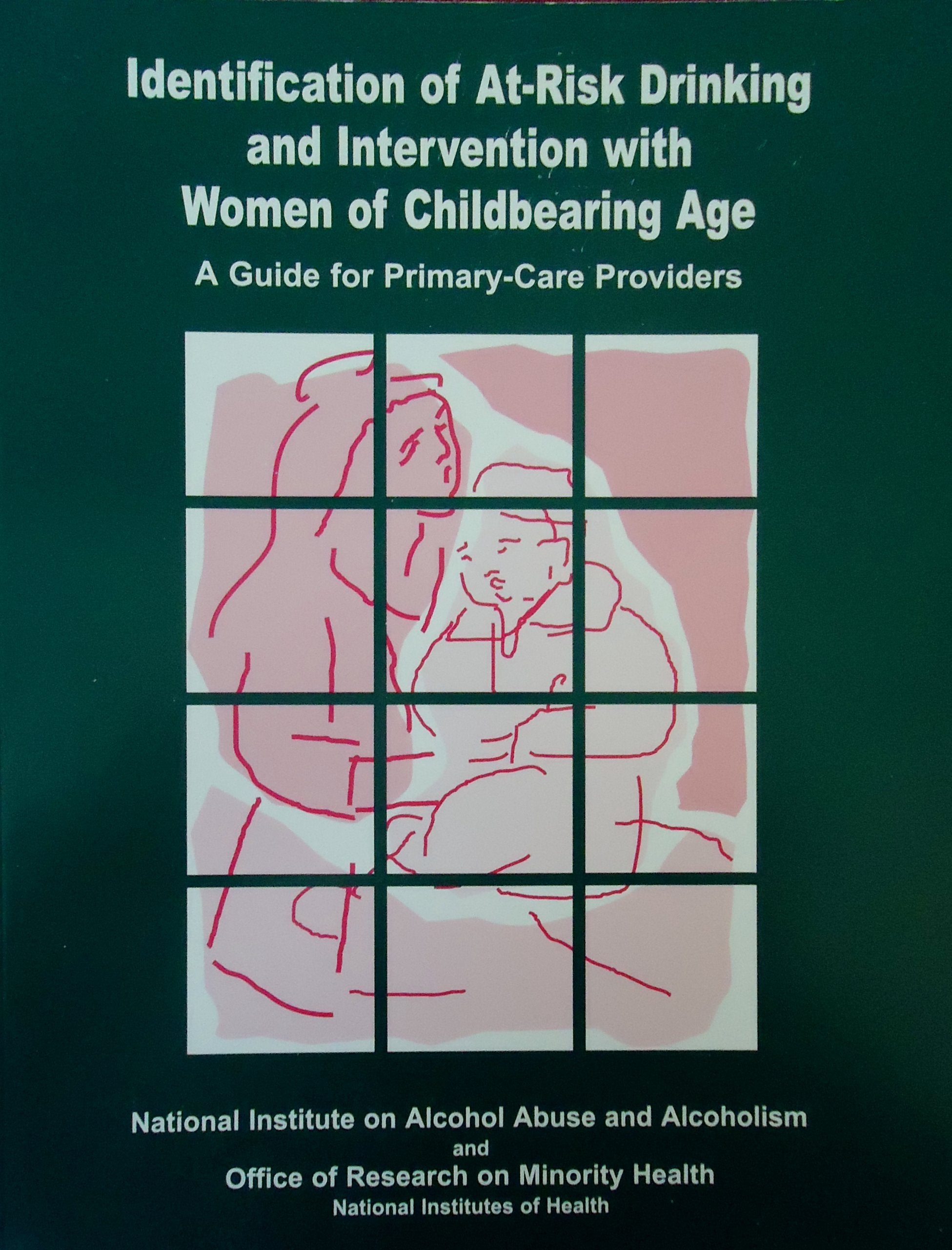 Identification Of At-risk Drinking And Intervention With Women Of Childbearing Age: A Guide For Primary-care Providers Medicine
