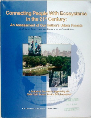 Connecting People with Ecosystems in the 21st Century : An Assessment of Our Nation's Urban Forests Books