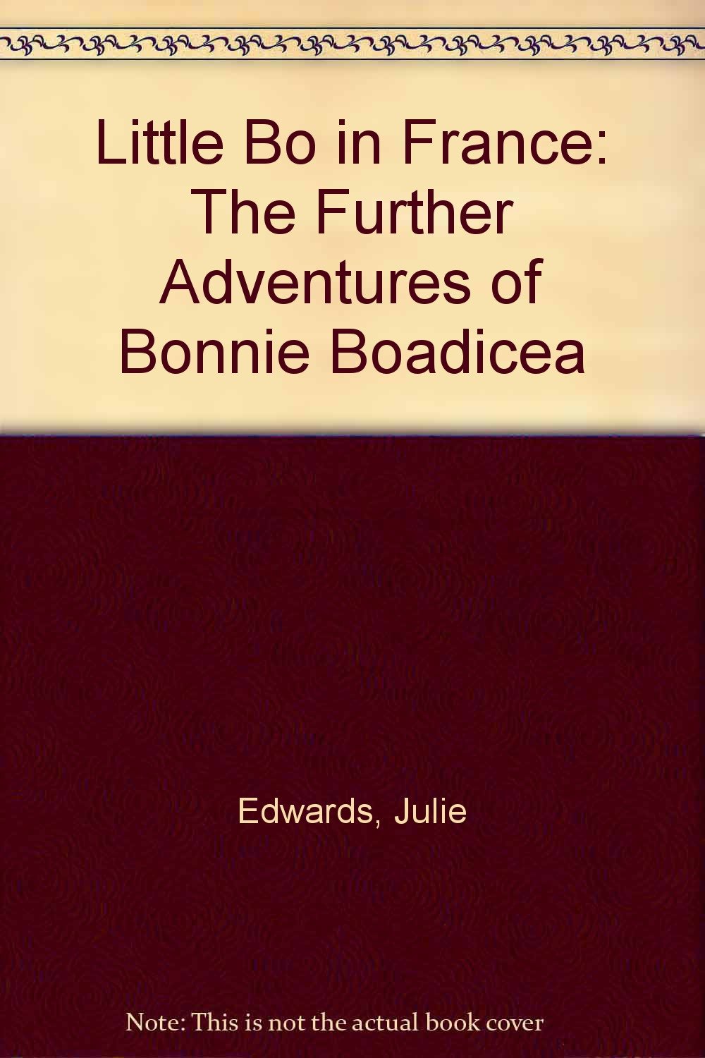 Little Bo in France: The Further Adventures of Bonnie Boadicea Fairy Tales & Legends