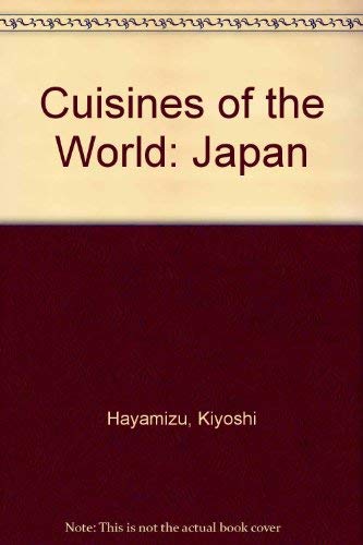 Cuisines of the World: Japan Cooking & Enjoying