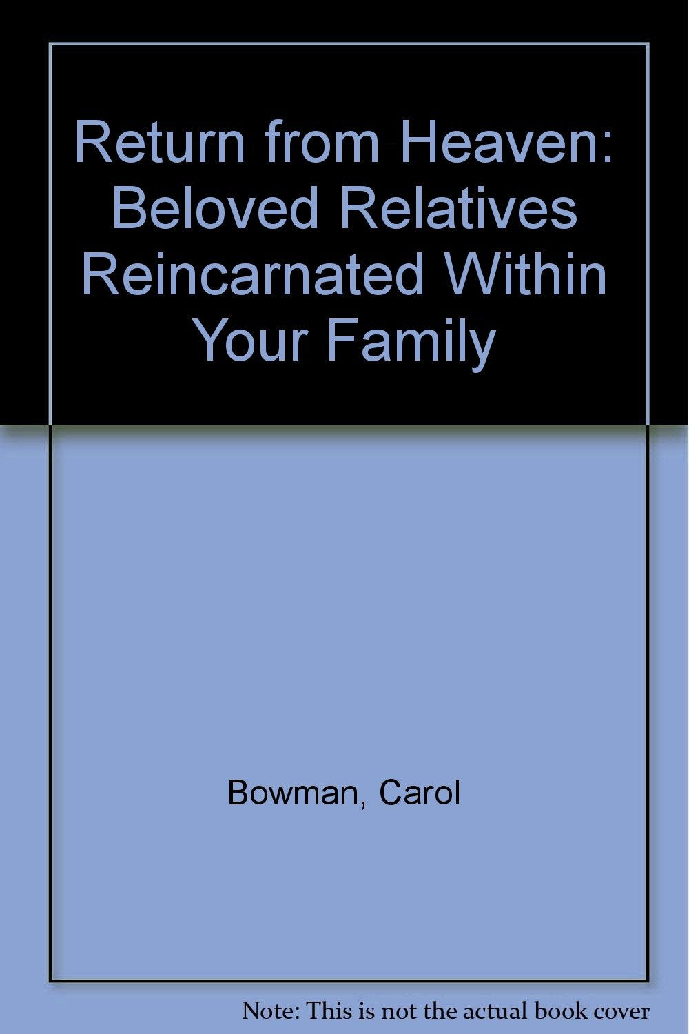 Return from Heaven: Beloved Relatives Reincarnated Within Your Family Religion & Esotericism