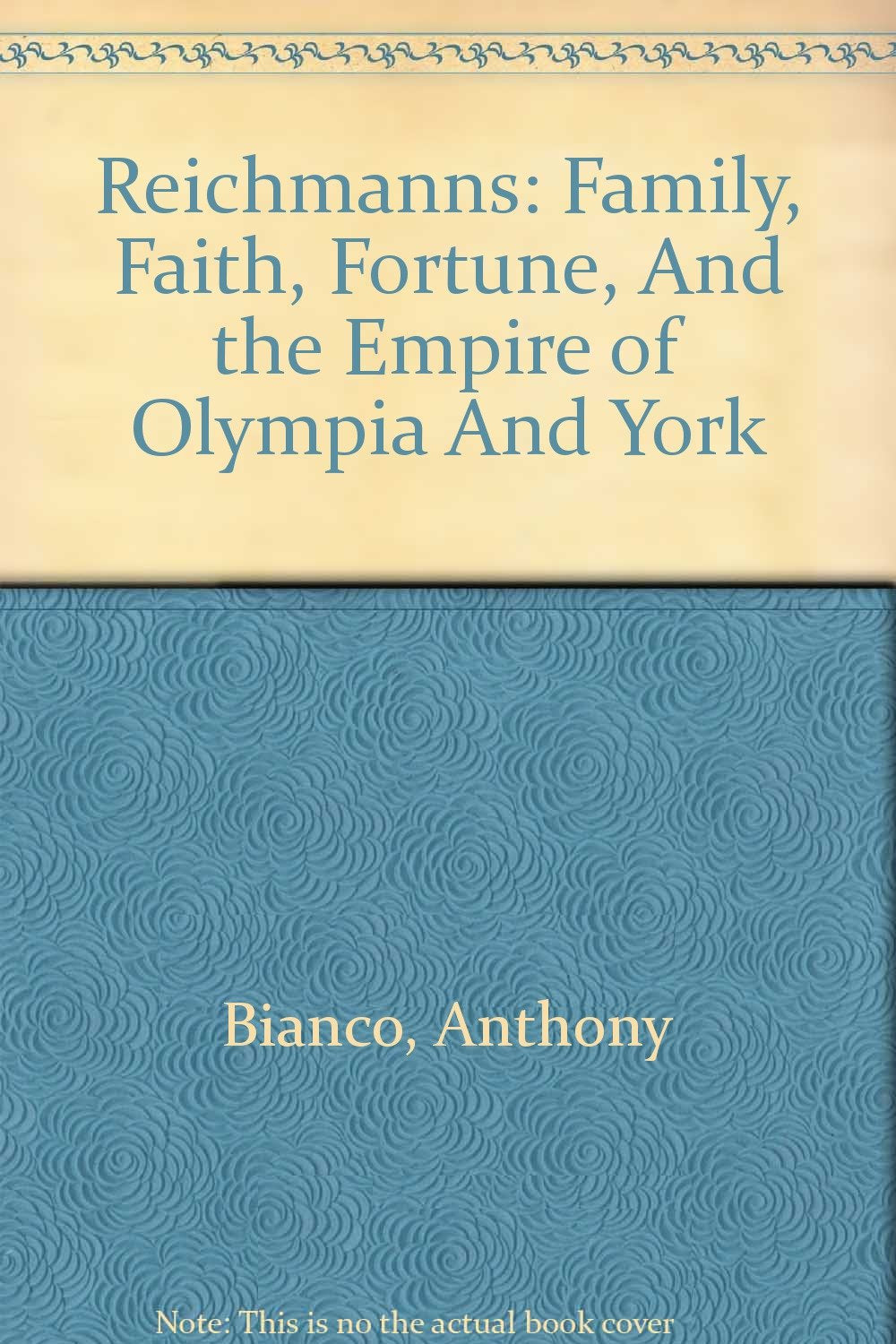 Reichmanns: Family, Faith, Fortune, And the Empire of Olympia And York book