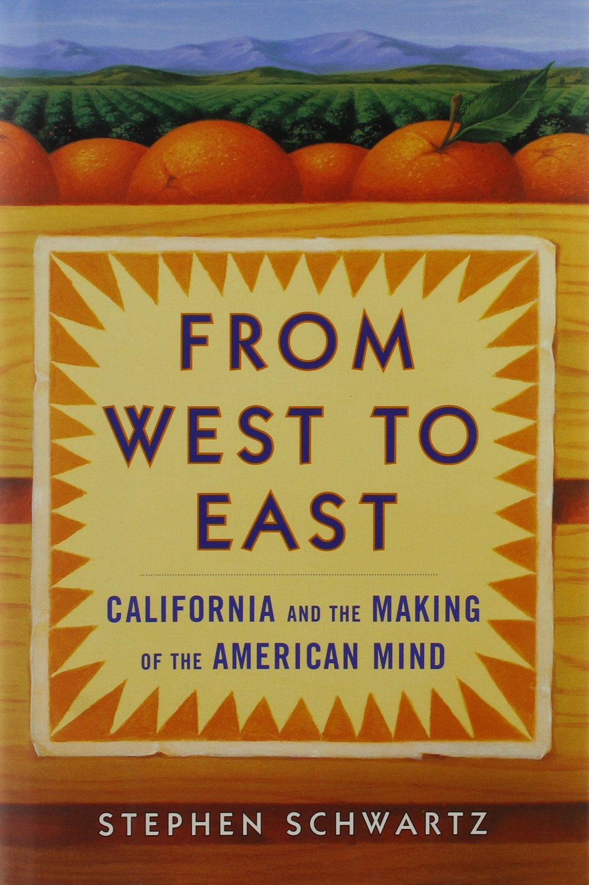 From West to East: California And the Making of the American Mind book