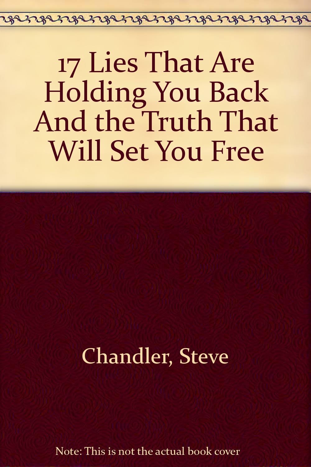 17 Lies That Are Holding You Back And the Truth That Will Set You Free book