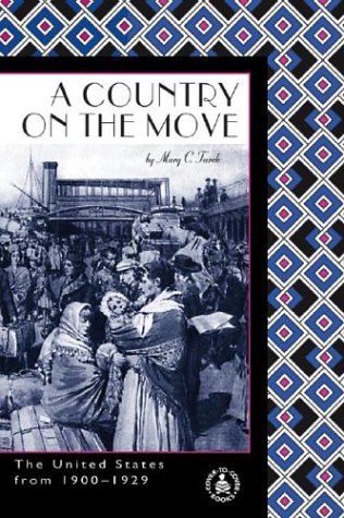 Country on the Move: The United States from 1900-1929 (Cover-To-Cover Informational Books: 20th Century) Non-fiction