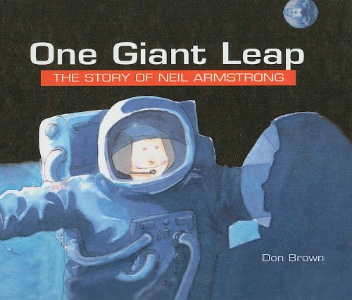 One Giant Leap: The Story of Neil Armstrong Non-fiction