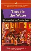 Trouble the Water: 250 Years of Africanamerican Poetry Books