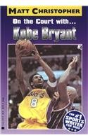 On the Court With...Kobe Bryant (Matt Christopher Sports Bio Bookshelf) Books