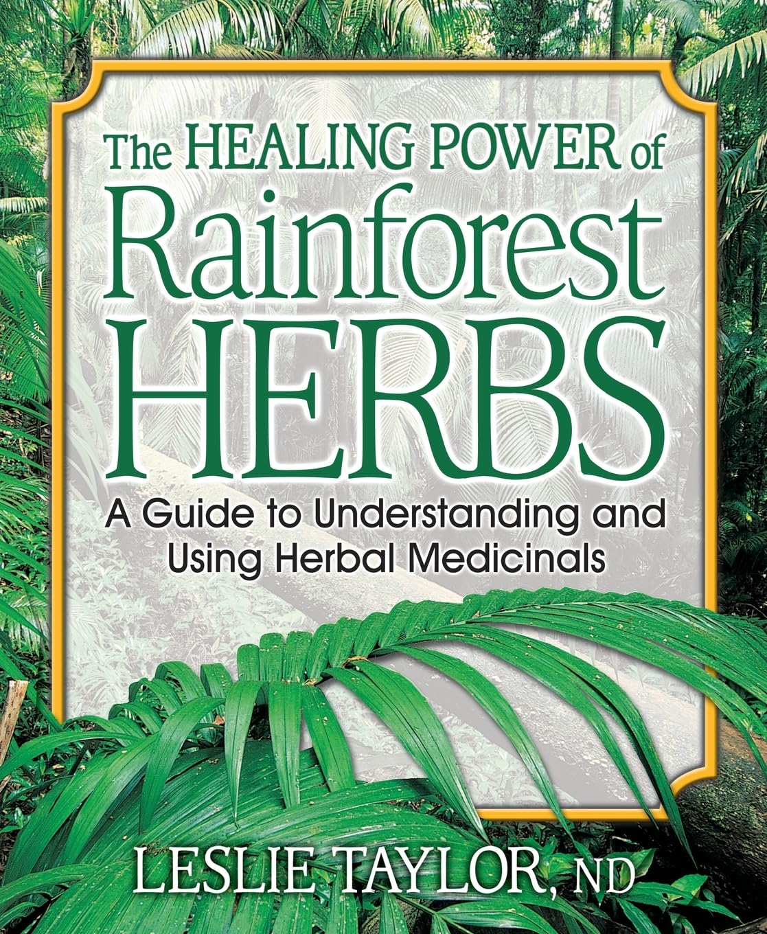 The Healing Power of Rainforest Herbs Health, Nutrition & Fitness
