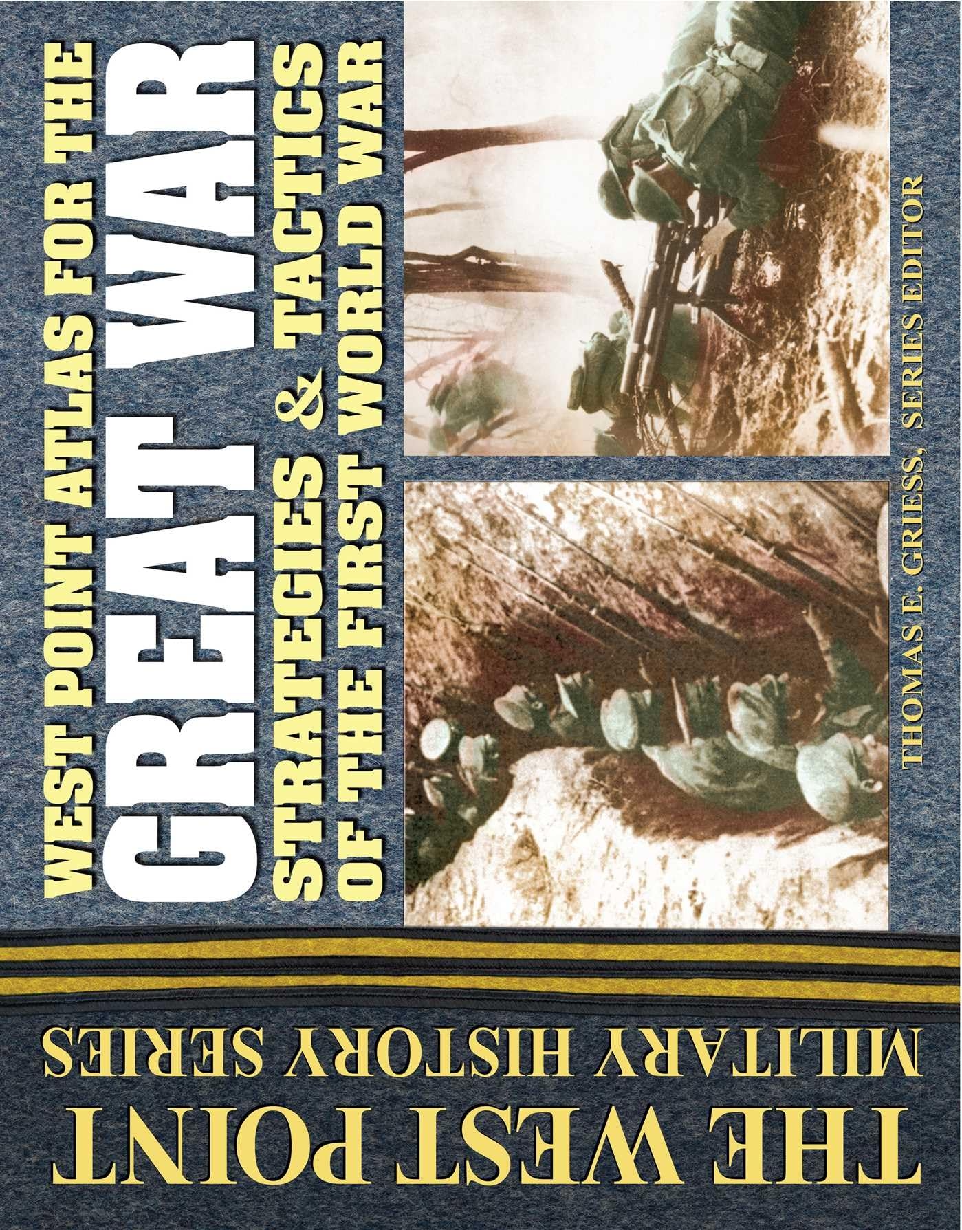 West Point Atlas for The Great War: Strategies & Tactics of the First World War (West Point Military History Series) Social Sciences