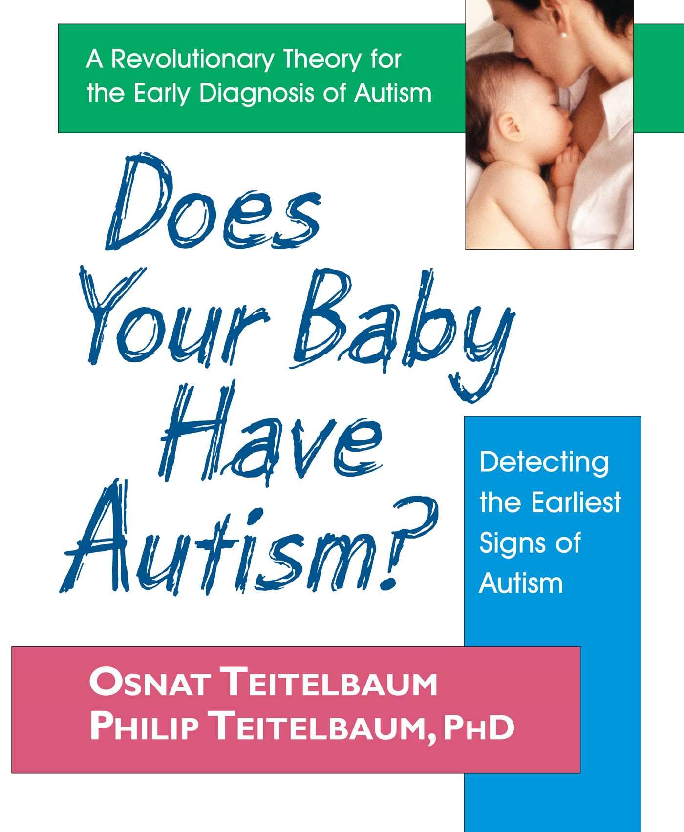 Does Your Baby Have Autism?: Detecting the Earliest Signs of Autism Medicine