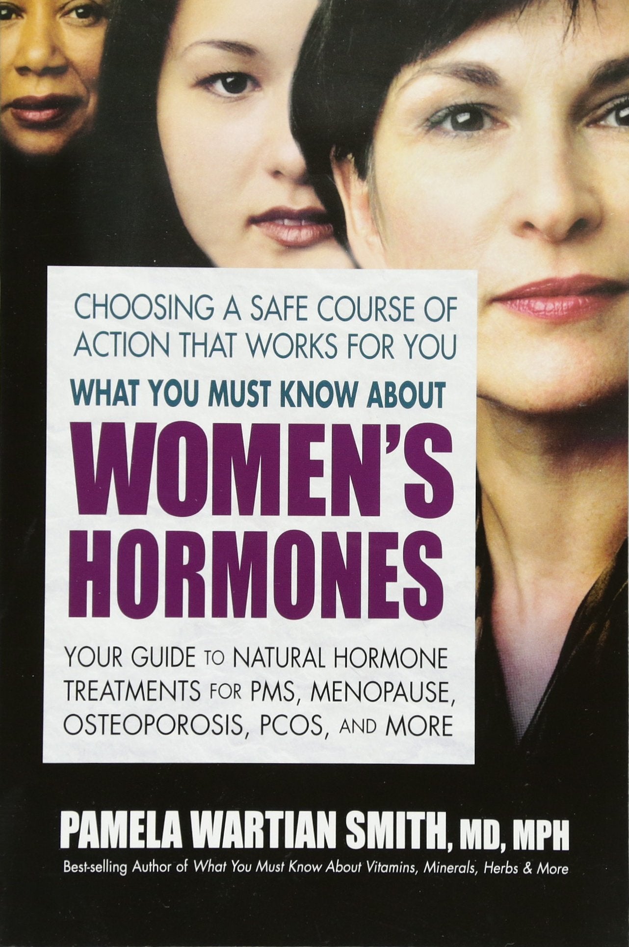 What You Must Know about Women's Hormones: Your Guide to Natural Hormone Treatments for Pms, Menopause, Osteoporosis, Pcos, and More Health, Nutrition & Fitness