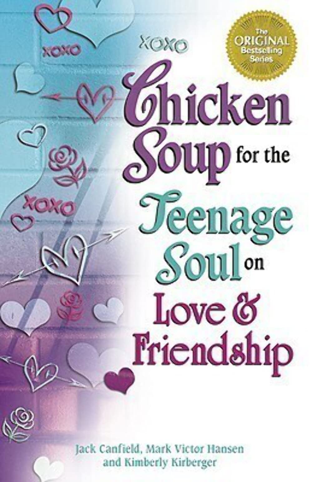 Chicken Soup for the Teenage Soul on Love and Friendship (Chicken Soup for the Soul) Contemporary literature Books