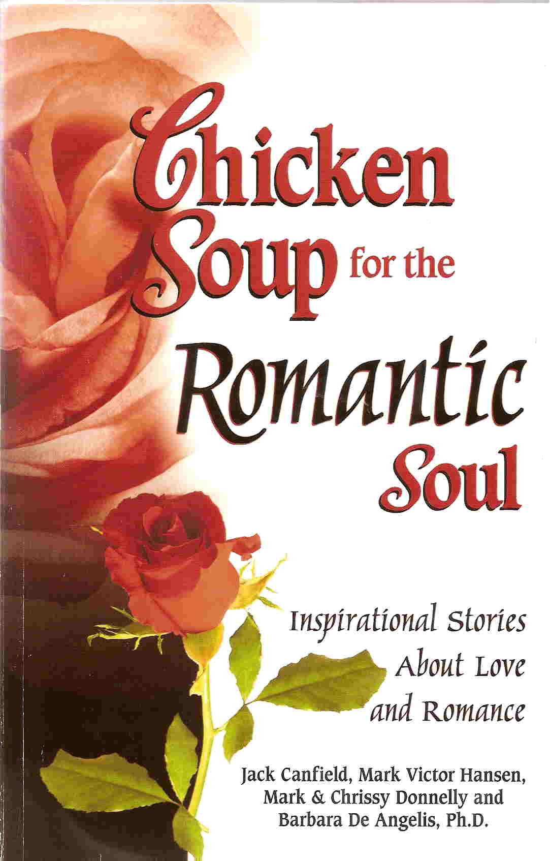 Chicken Soup for the Romantic Soul: Inspirational Stories About Love and Romance (Chicken Soup for the Soul) Contemporary literature