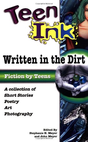 Written in the Dirt: Fiction by Teens (Teen Ink Series) Health, Nutrition & Fitness