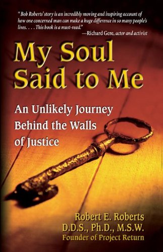 My Soul Said to Me: An Unlikely Journey Behind the Walls of Justice Law