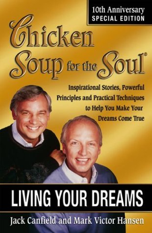 Chicken Soup for the Soul: Living Your Dreams: Special Edition Health, Nutrition & Fitness