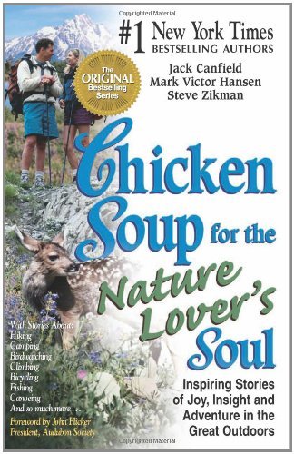 Chicken Soup for the Nature Lover's Soul: Inspiring Stories of Joy, Insight & Adventure in the Great Outdoors (Chicken Soup for the Soul) Mathematics
