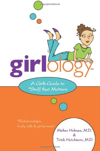 Girlology: A Girl's Guide to Stuff That Matters Education