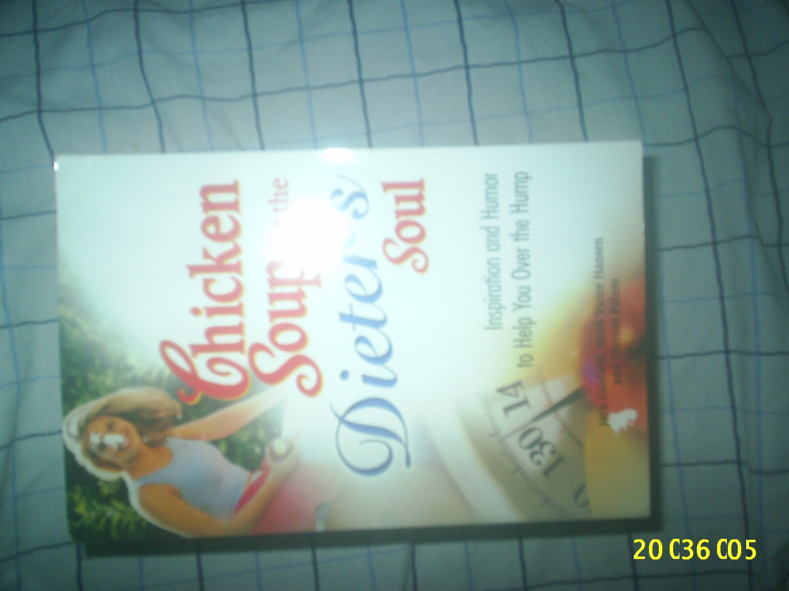 Chicken Soup for the Dieter's Soul: Inspiration and Humor to Help You over the Hump (Chicken Soup for the Soul) Contemporary literature Books