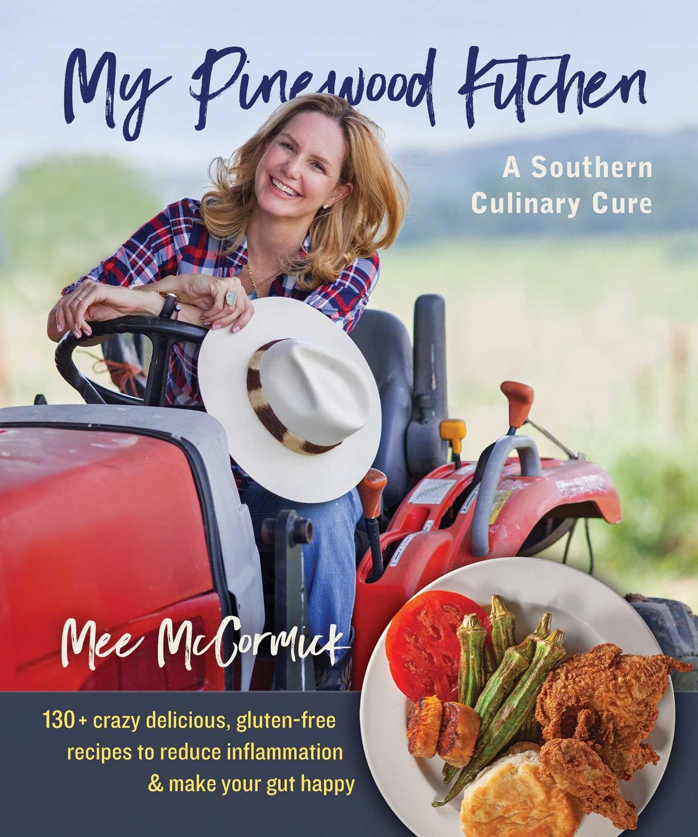 My Pinewood Kitchen, A Southern Culinary Cure: 130+ Crazy Delicious, Gluten-Free Recipes to Reduce Inflammation and Make Your Gut Happy Leisure, Home & Garden