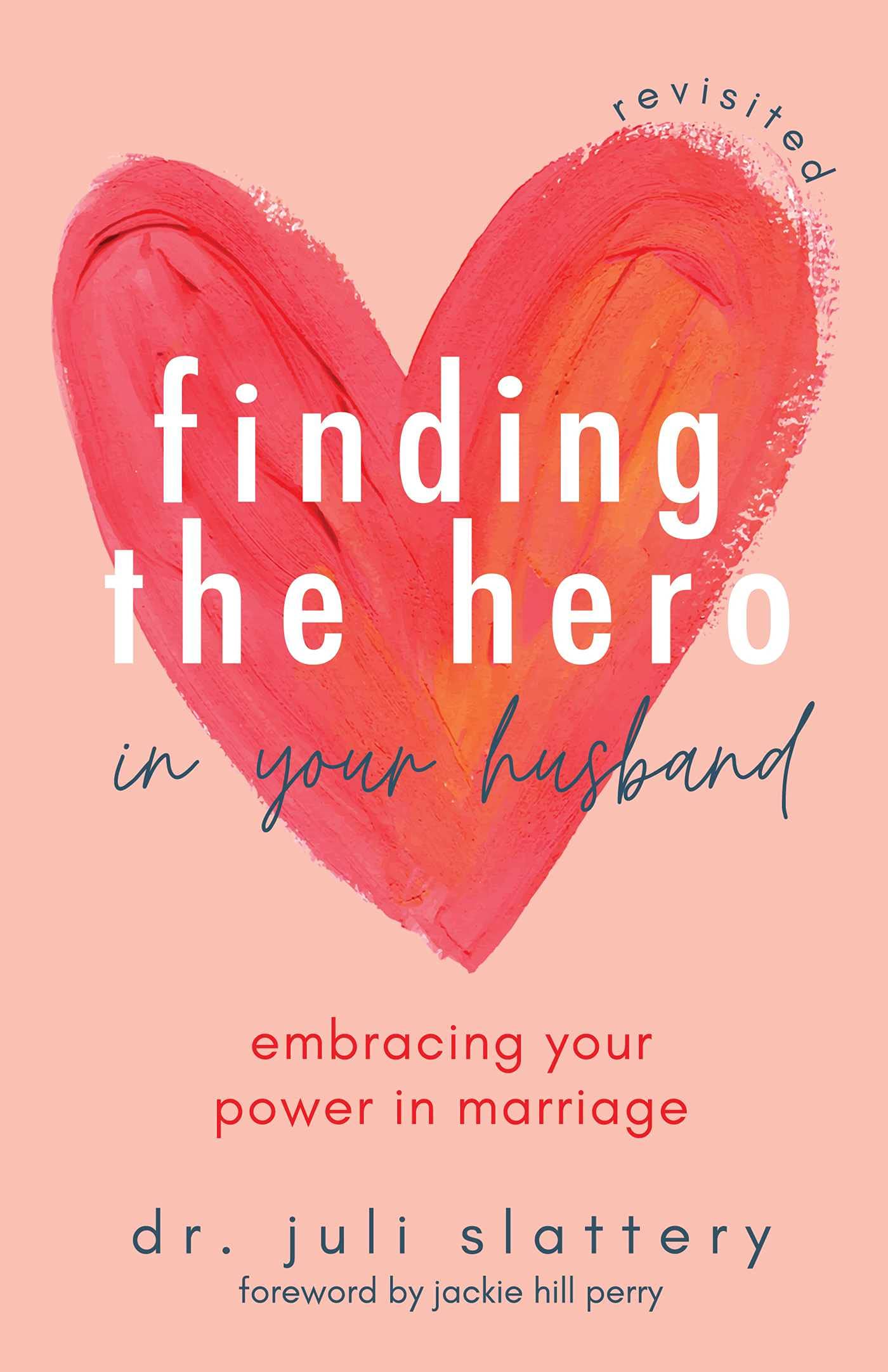 Finding the Hero in Your Husband, Revisited Religion & Esotericism
