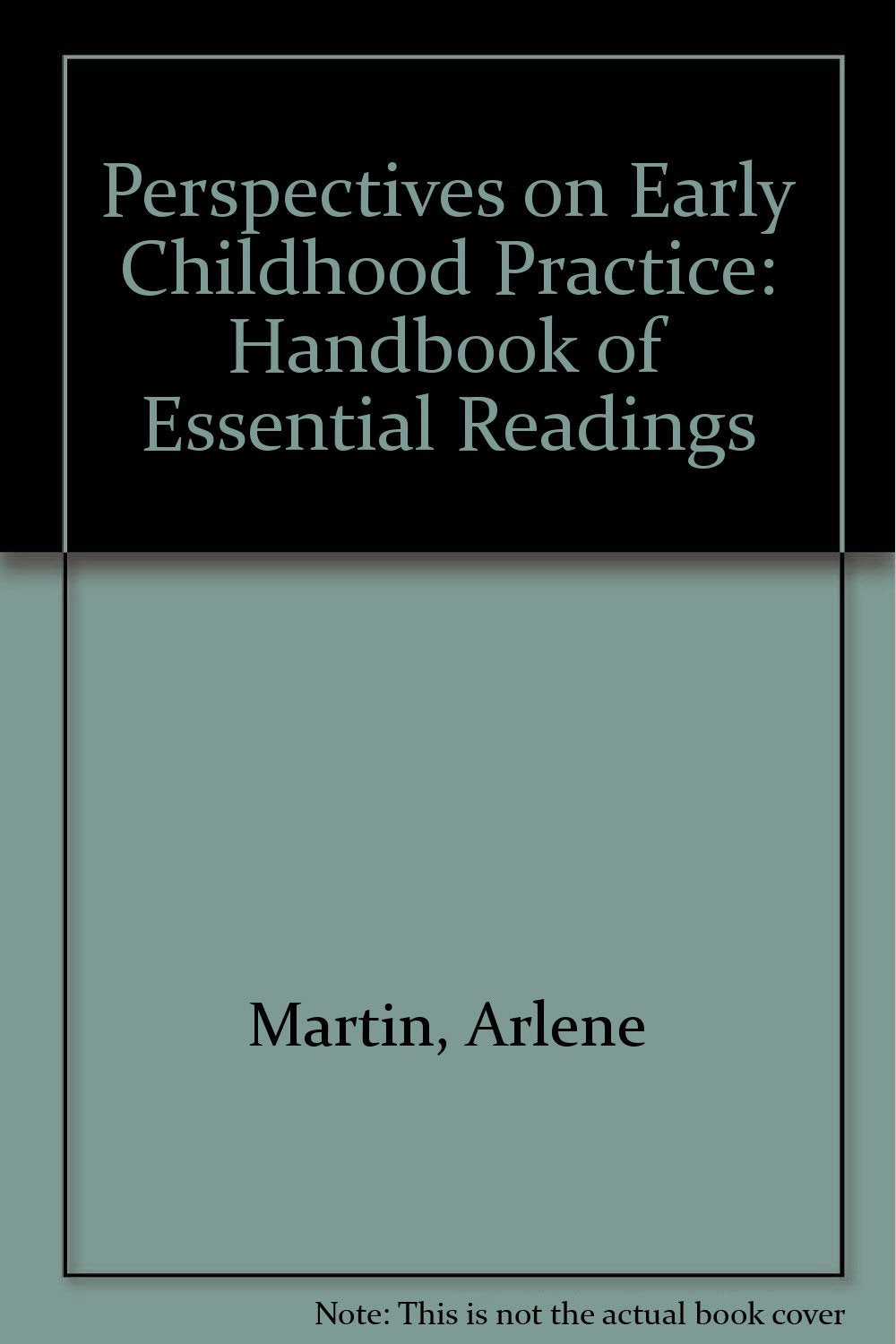 Perspectives on Early Childhood Practice: Handbook of Essential Readings Study Guides