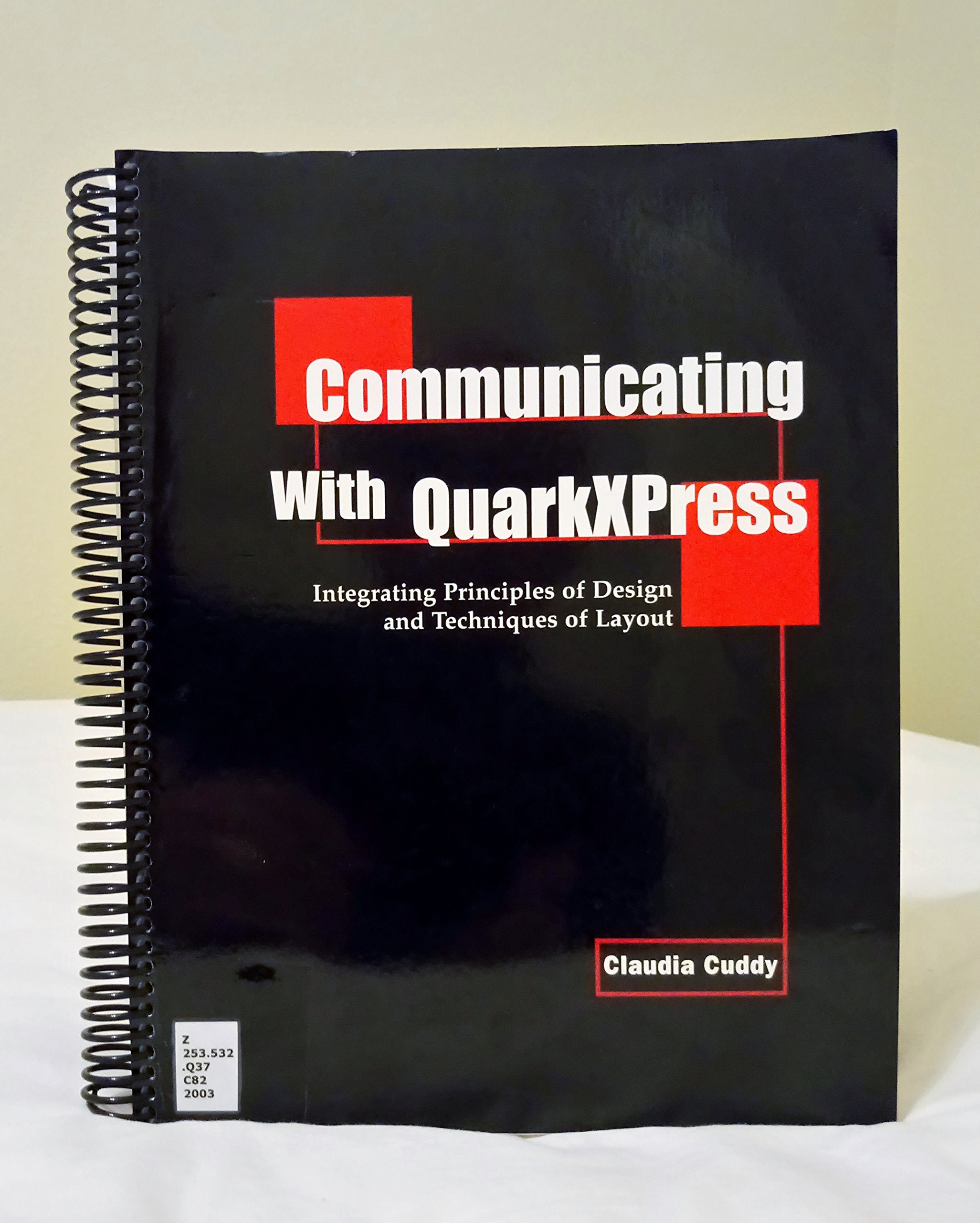 Communicating With Quarkxpress: Integrating Principles of Design and Techniques of Layout Computer Science