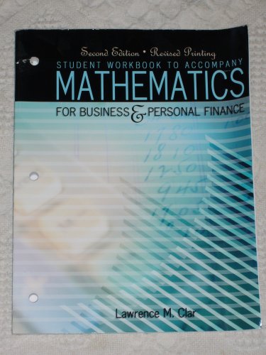 Student Workbook To Accompany Mathematics For Business & Personal Finance by ... Books