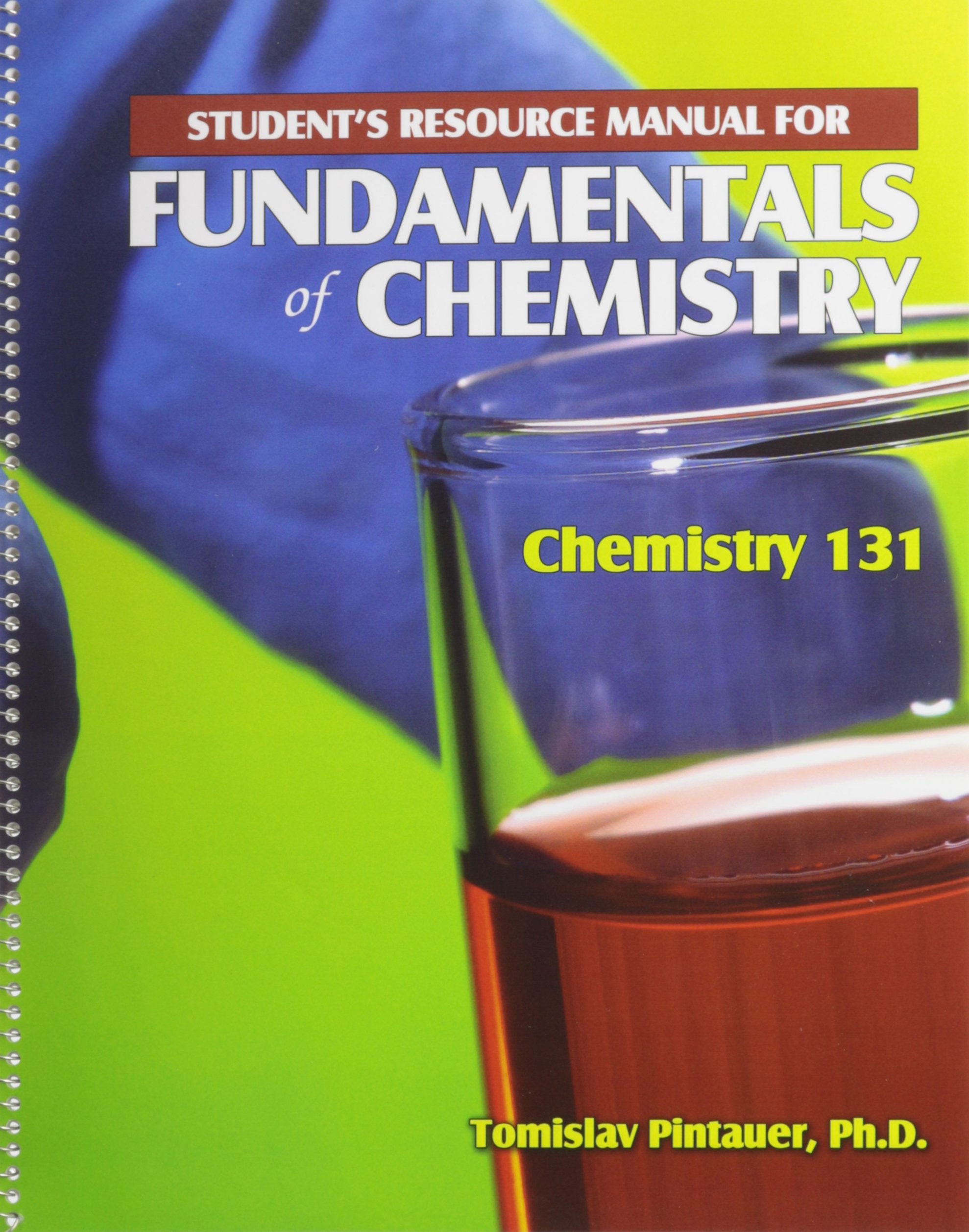 Fundamentals of Chemistry: Chemistry 131: Student Resource Manual Natural Sciences