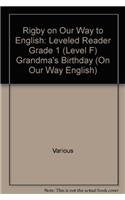 Rigby on Our Way to English: Leveled Reader Grade 1 (Level F) Grandma's Birthday (On Our Way English) Books