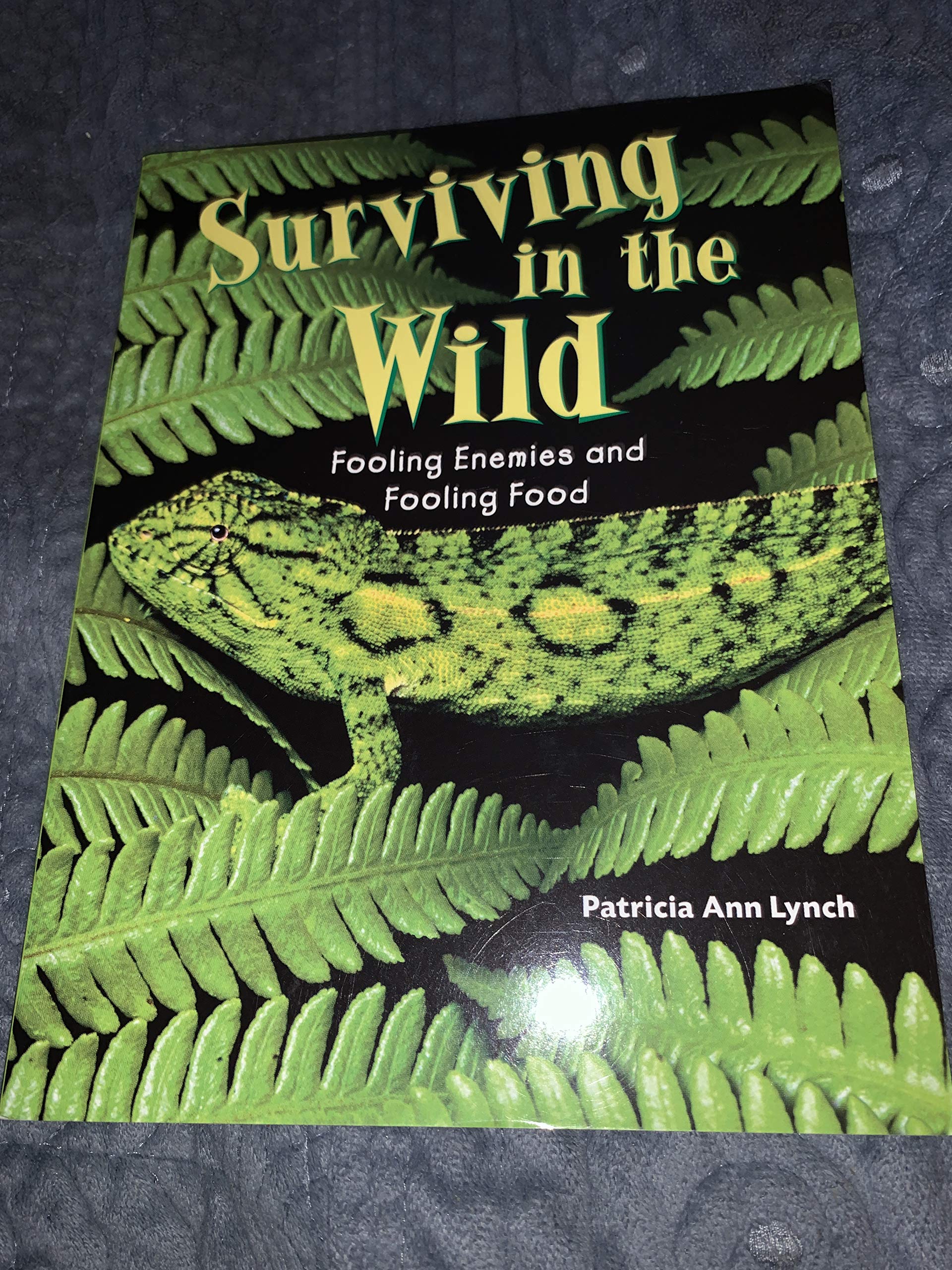 Rigby Literacy: Leveled Reader Grade 5 Surviving in the Wild: Fooling Enemies and Fooling Food Learning & Reference
