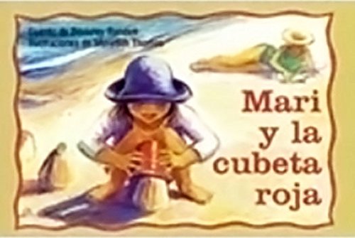 Mari Y La Cubeta Roja / Sally's Red Bucket, Leveled Reader 6pk (Levels 17-18): Rigby Pm Coleccion (Spanish Pm) Novels & Short Stories