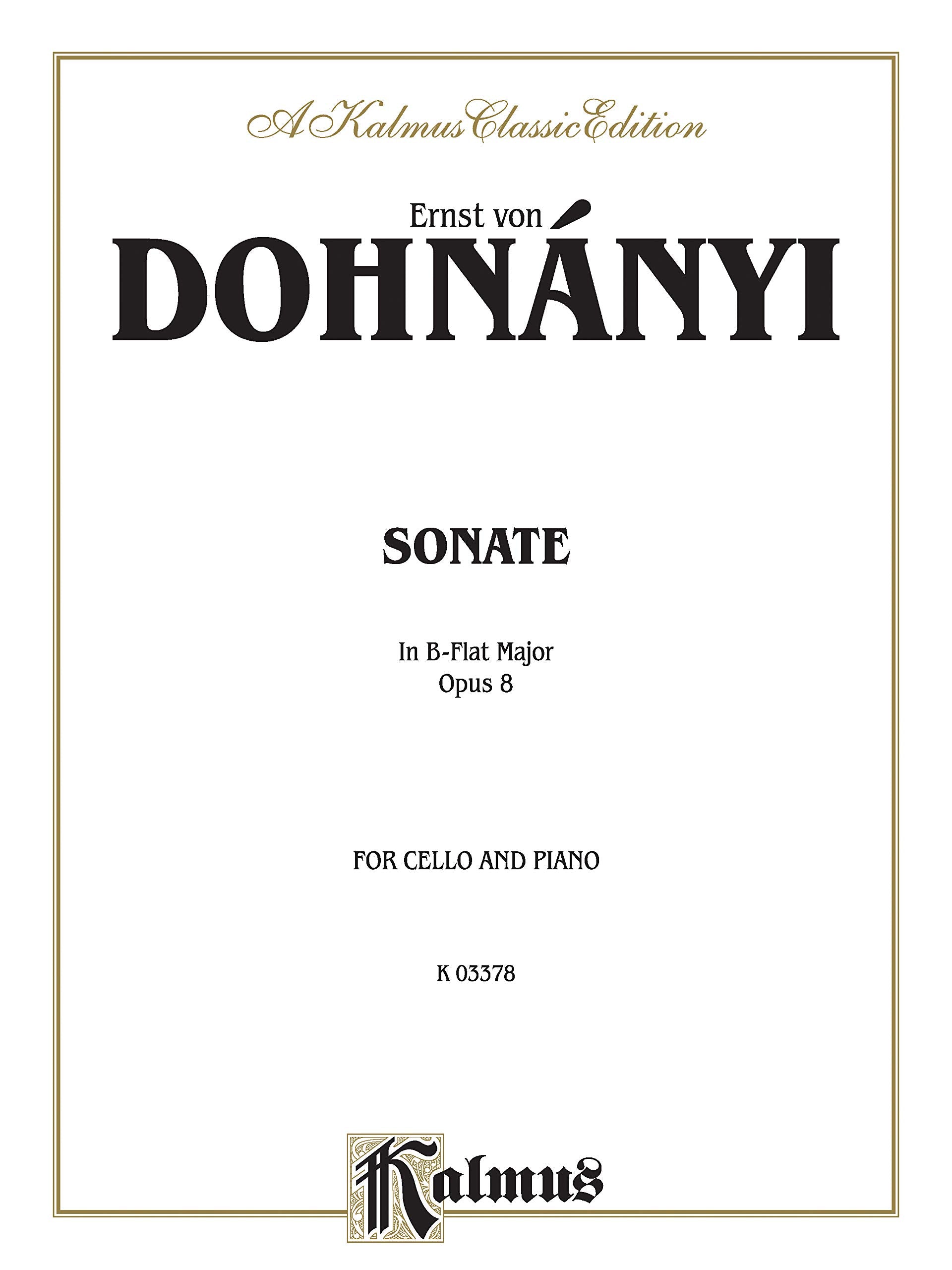 Ernst Von Dohnanyi Sonate in B-Flat Major Opus 8: For Cello and Piano Social Sciences