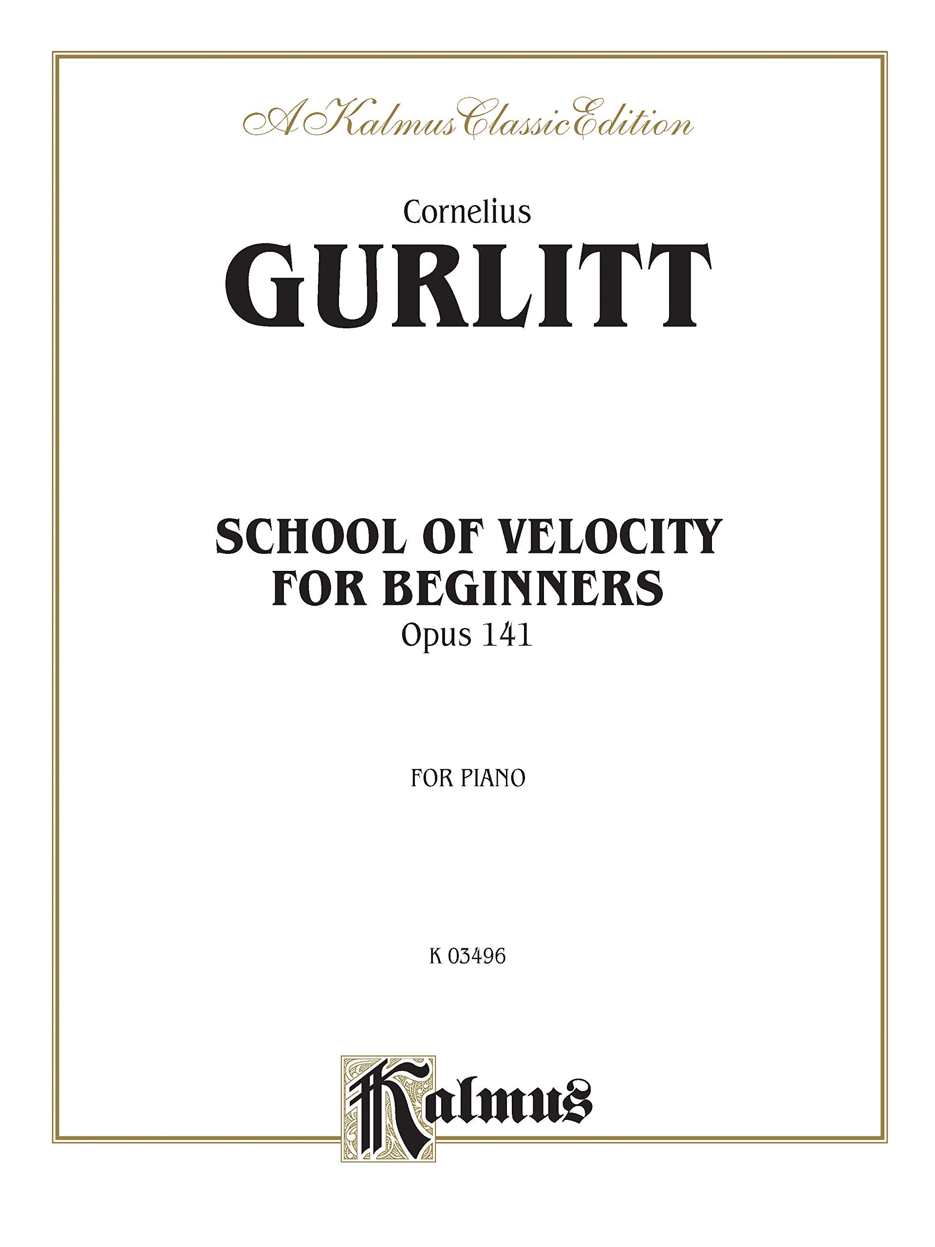 School of Velocity for Beginners, Op. 141: for Piano (Kalmus Classic Edtion) Social Sciences
