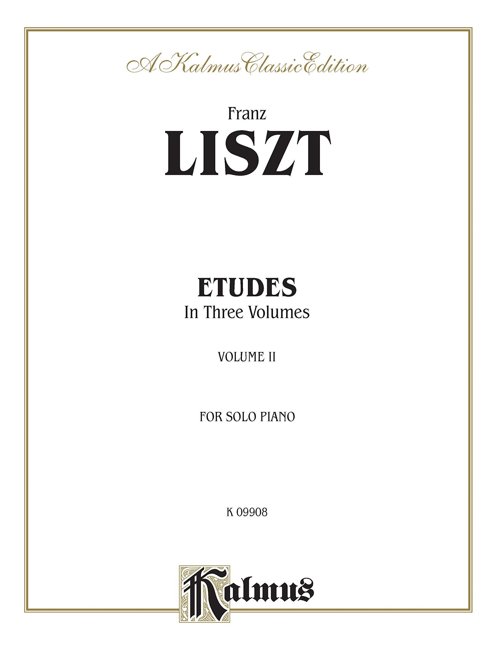 Liszt: Etudes in Three Volumes for Solo Piano, Volume 2: In Three Volumes, For Solo Piano, A Kalmus Classic Edition (Kalmus Classic Editions, Band 2) Social Sciences