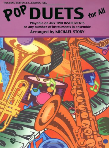 Pop Duets for All for Trombone, Baritone B.c., Bassoon, and Tuba: Trombone, Baritone B.c., Bassoon, Tuba Arts & Music