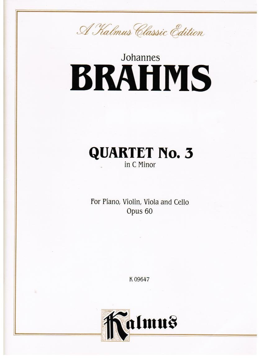 Piano Quartet No. 3 in C Minor, Op. 60: Kalmus Edition Art & Literature
