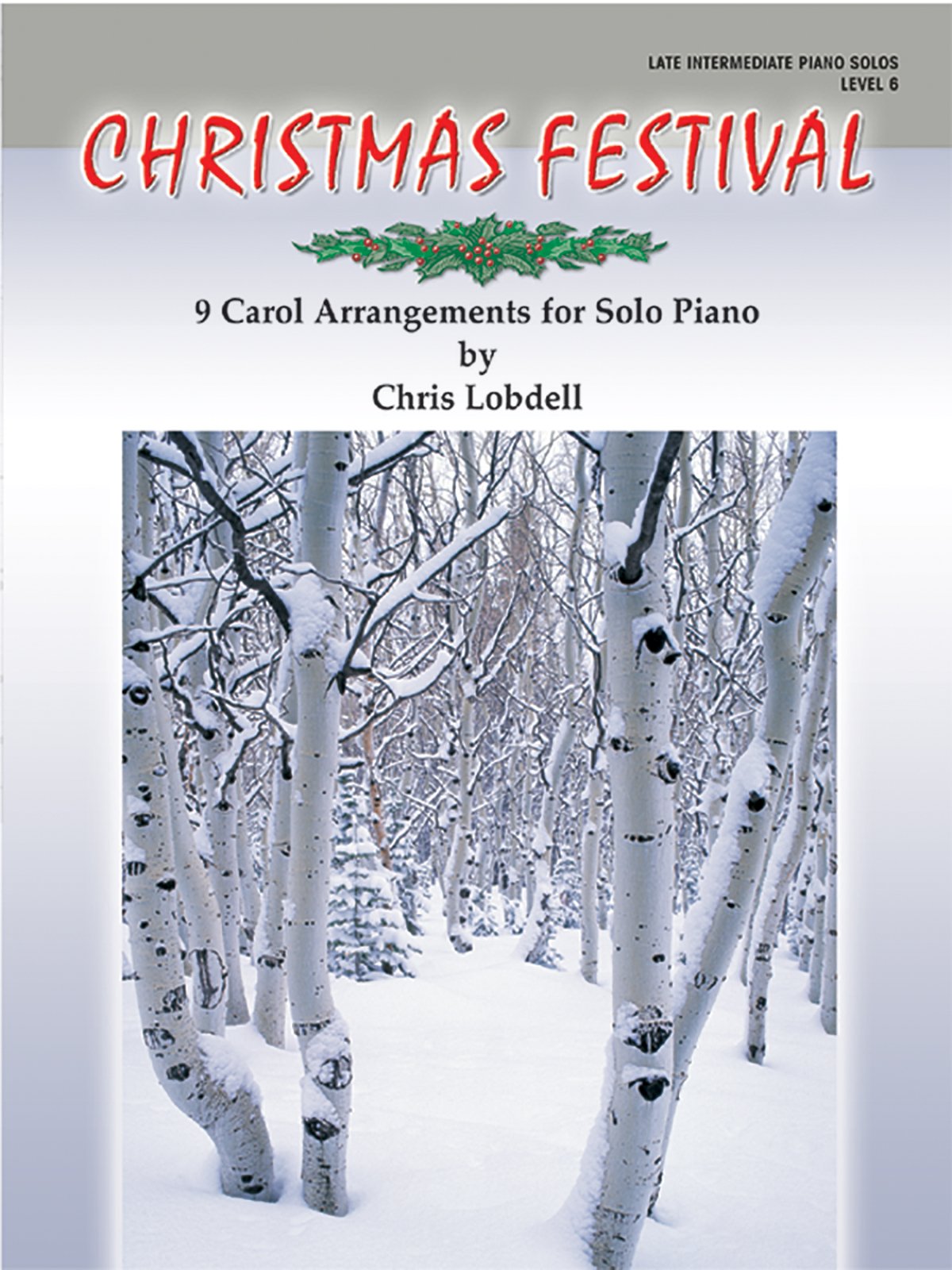 Christmas Festival, Level 6: 9 Carol Arrangements for Solo Piano Social Sciences
